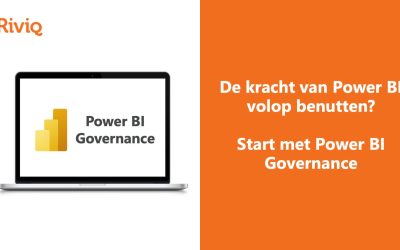 De kracht van Power BI volop benutten?  Start met Power BI Governance