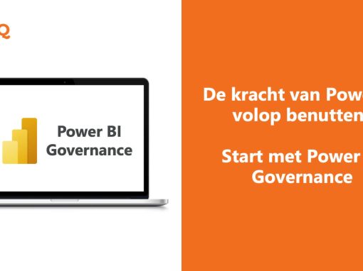 De kracht van Power BI volop benutten?  Start met Power BI Governance